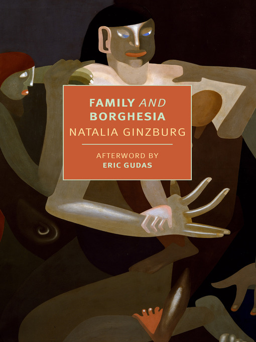 Title details for Family and Borghesia by Natalia Ginzburg - Available